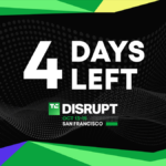 4 days left for Disrupt event, October 13-15, San Francisco. Black background with green and yellow geometric accents.