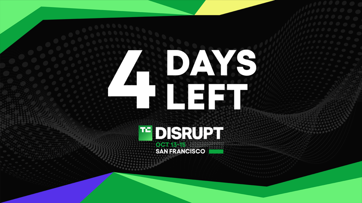 4 days left for Disrupt event, October 13-15, San Francisco. Black background with green and yellow geometric accents.